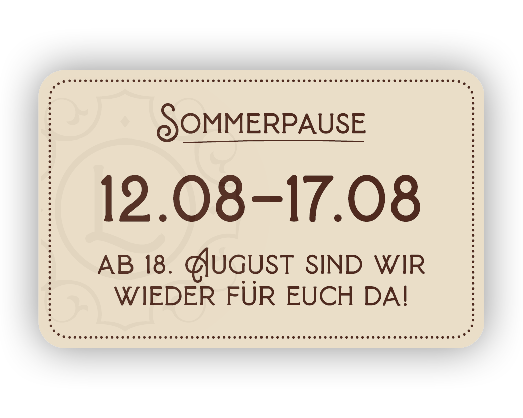 Leitenbauer Betriebsurlaub bis 18. August 25